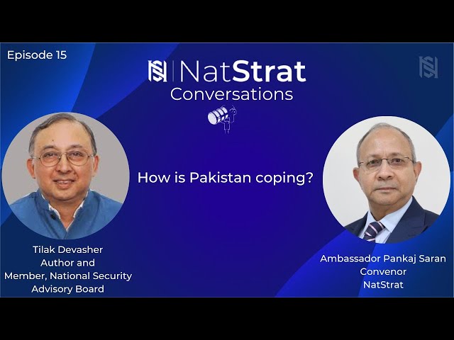 “How is Pakistan coping?" | NatStrat Conversations (Episode 15) | Dec 19, 2023