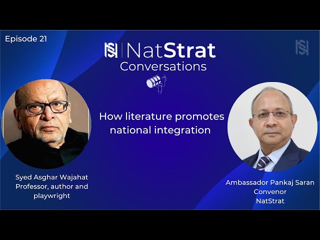 How literature promotes national integration  | NatStrat Conversations (Episode 21) | April 05, 2024