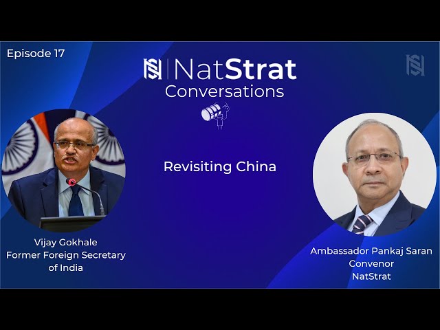 “Revisiting China" | NatStrat Conversations (Episode 17) | Feb 10, 2024