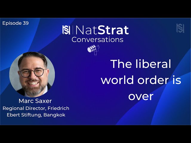  Episode 39 | The Liberal World Order is Over | Marc Saxer | 19 Apr 2025