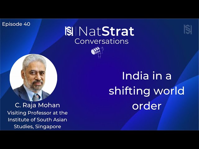 Episode 40 | India in a shifting world order | C. Raja Mohan | 6 May 2025
